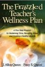 Image for The Frazzled Teacher&#39;s Wellness Plan