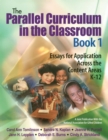 Image for The parallel curriculum in the classroomVol. 1: Essays for application across the content areas, K-12