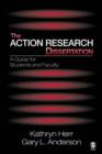 Image for The action research dissertation  : a guide for students and faculty