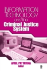 Image for Information Technology and the Criminal Justice System