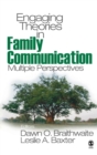 Image for Engaging theories and research in family communication  : multiple perspectives