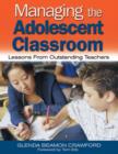 Image for Managing the adolescent classroom  : lessons from outstanding teachers