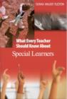 Image for What Every Teacher Should Know About Special Learners