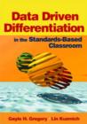 Image for Data driven differentiation in the standards-based classroom :