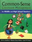 Image for Common-Sense Classroom Management for Middle and High School Teachers