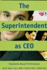 Image for The superintendent as CEO  : standards-based performance