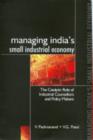 Image for Managing India&#39;s Small Industrial Economy : The Catalytic Role of Industrial Counsellors and Policy Makers
