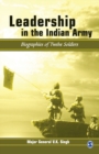 Image for Leadership in the Indian army  : biographies of twelve commanders