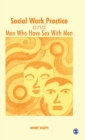 Image for Social work practice and men who have sex with men