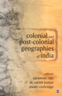 Image for Colonial and Post-Colonial Geographies of India