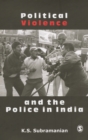 Image for Political Violence and the Police in India