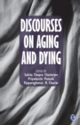 Image for Discourses on Aging and Dying