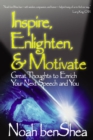 Image for Inspire, enlighten, &amp; motivate  : great thoughts to enrich your next speech and you