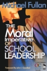 Image for The moral imperative of school leadership