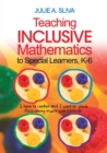 Image for Teaching inclusive mathematics to special learners, K-6  : no more lost in math
