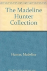 Image for The Madeline Hunter Collection