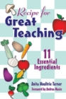 Image for Recipe for Great Teaching : 11 Essential Ingredients
