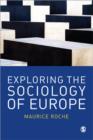 Image for Exploring the sociology of Europe  : an analysis of the European social complex