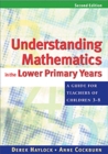 Image for Understanding Mathematics in the Lower Primary Years