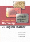 Image for The complete guide to becoming an English teacher