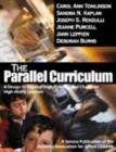 Image for The Parallel Curriculum : A Design to Develop High Potential and Challenge High-ability Learners