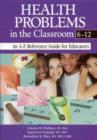 Image for Health Problems in the Classroom 6-12