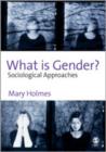 Image for What is gender?  : sociological aproaches