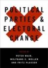 Image for Political parties and electoral change  : party responses to electoral markets