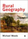 Image for Rural geography  : processes, responses and experiences in rural restructuring