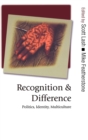Image for Recognition and difference  : politics, identity, multiculture