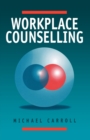 Image for Workplace counselling  : a systematic approach to employee counselling