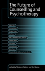 Image for The Future of Counselling and Psychotherapy