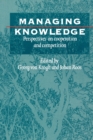 Image for Managing knowledge  : perspectives on cooperation and competition
