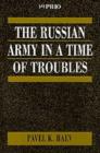 Image for The Russian army in a time of troubles  : from the Taiga to the British seas