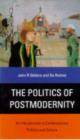 Image for The Politics of Postmodernity : An Introduction to Contemporary Politics and Culture