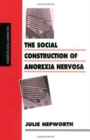 Image for The Social Construction of Anorexia Nervosa