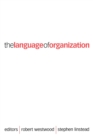 Image for The language of organization
