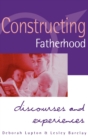 Image for Constructing Fatherhood