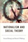 Image for Nationalism and Social Theory