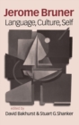 Image for Jerome Bruner  : language, culture &amp; self