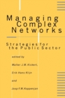 Image for Managing complex networks  : strategies for the public sector