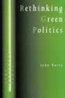 Image for Rethinking green politics  : nature, virtue and progress