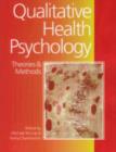 Image for Qualitative health psychology  : theories and minds