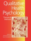 Image for Qualitative health psychology  : theories and minds