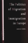 Image for The Politics of Migration and Immigration in Europe