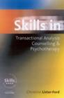 Image for Skills in Transactional Analysis Counselling &amp; Psychotherapy