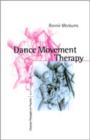 Image for Dance movement therapy  : a creative psychotherapeutic approach
