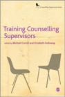 Image for Training counselling supervisors  : strategies, methods and techniques