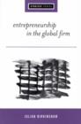 Image for Entrepreneurship in the global firm  : enterprise and renewal