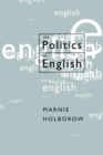 Image for The politics of English  : a Marxist view of language